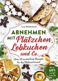 Manche ärzte nehmen an, dass eine insulinresistenz oder der umstand, das die körperzellen auf insulin nicht angemessen reagieren, an der gewichtszunahme schuld sind. Abnehmen Mit Platzchen Lebkuchen Und Co Von Lina Weidenbach Buch 978 3 7423 1489 5 Thalia