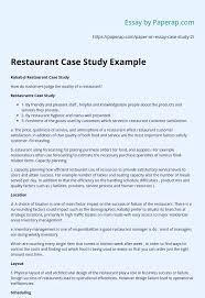 A case study is a task, which aims to teach the student how to analyze the causes and consequences of an event or activity by creating its role model. Restaurant Case Study Example Essay Example