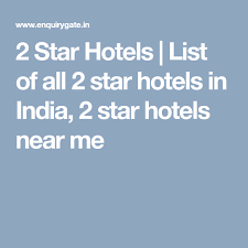 2 Star Hotels List Of All 2 Star Hotels In India 2 Star Hotels Near Me Hotels Near Hotel List