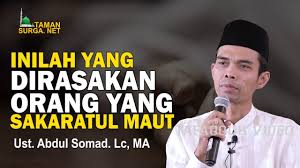 Apa itu sakratul maut atau saat saat kematian datang. Inilah Yang Dirasakan Orang Yang Sakaratul Maut Ust Abdul Somad Lc Ma Youtube