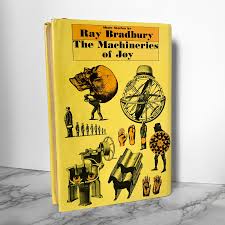 The Machineries of Joy by Ray Bradbury [FIRST PRINTING]