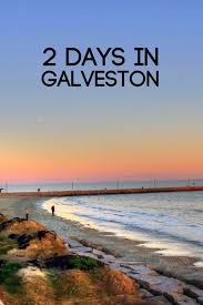 2 Days In Galveston Things You Must See Must Eat Must Do Galveston Texas Vacation Texas Beach Vacation Texas Vacations