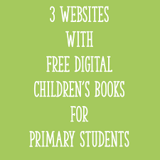 Read the best free bedtime stories for babies, baby books, fairy tales, stories for toddlers and toddler books online! 3 Websites With Free Digital Children S Books For Primary Students Learning At The Primary Pond