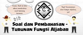 Soal Dan Pembahasan Turunan Fungsi Aljabar Mathcyber1997