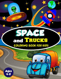Kids, especially boys, have a great fascination with trucks of all kinds. Space And Trucks Coloring Book For Kids Ages 4 8 A Fun And Amazing Collection Of 80 Space And Truck Based Illustrations Childrens Coloring Books Press Amazing Activity 9781989626634 Amazon Com Books