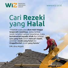 Bukan begitu saja rezeki akan datang dan turun dari langit. Cari Rezeki Yang Halal Wahdah Inspirasi Zakat Ngo Pengelola Zakat Infak Sedekah Zis Donasi Kemanusiaan
