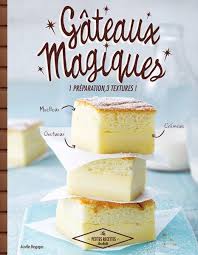 Le Gateau Magique La Nouvelle Merveille Qui Fait Le Buzz Elle A Table Recette Recette Gateau Magique Gateau Magique