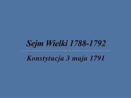 Preview this quiz on quizizz. Ppt Sejm Wielki 1788 1792 Powerpoint Presentation Free Download Id 5364094