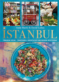Weitere ideen zu türkische küche, rezepte, türkisch. Istanbul Turkische Kuche Traditionell Orientalisch Und Modern Mediterran Harris Andy Loftus David Amazon De Bucher
