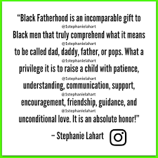 Daily inspirational quotes about life, fatherhood, and the joy of family ☀️. Stephanie Lahart On Twitter Inspirational Black Fatherhood Quotes Celebrating African American Fathers All Over The World Blackfatherhood Blackfathers Https T Co G0wzpk9tgl