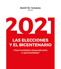 Las elecciones generales en perú se realizarán el próximo 11 de abril de 2021. 2021 Las Elecciones Y El Bicentenario Oportunidades Desperdiciadas O Aprovechadas Ebook