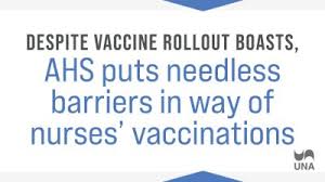 Alberta has the highest rate of coronavirus cases per capita of any canadian province or u.s. Despite Vaccine Rollout Boasts Ahs Puts Needless Barriers In Way Of Nurses Vaccinations Una