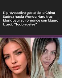 💣 El provocativo gesto de la China Suárez hacia Wanda Nara tras blanquear  su romance con Mauro Icardi: “Todo vuelve” https://ow.ly/9FIj50UEWAn La  China Suárez provocó a Wanda Nara al subir un video