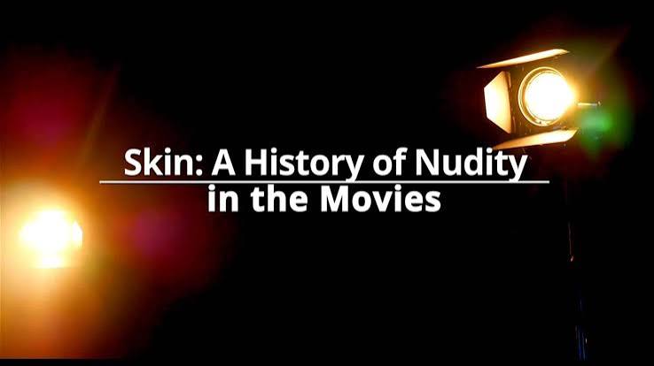 Skin: A History Of Nudity In The Movies - Review/ Summary