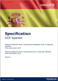 Edexcel Spanish As 8sp01 A Level 9sp01 Specification As Exam June 2016 A Level Exam June 2016 June 2 Education Reform Uk Education Aqa English Language