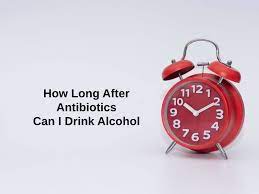 Can you drink alcohol on antibiotics? How Long After Antibiotics Can I Drink Alcohol And Why