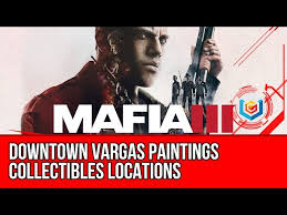 Mafia 3 Downtown Vargas Paintings Collectibles Locations Guide - YouTube