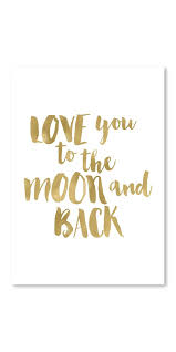 I Love You To The Moon And Back Poster Poster Love You To Moon Back Gold White Mit Bildern Poster Zitate Schone Spruche