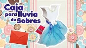 Ve, muéstrate a acab, y enviaré lluvia sobre la faz de. Como Hacer Una Caja Para Lluvia De Sobres En Forma De Vestido Quinceanera Youtube