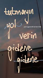 cevap da vermem artik gucume gidene sarki sozu alintilari resimli alintilar ilham veren sozler