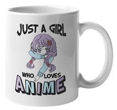 What to get someone who loves anime. Just A Girl Who Loves Anime Cool Cute Coffee Tea Gift Mug Stuff Or Merch 11oz Walmart Com Walmart Com