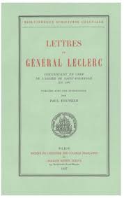 Maladie de la gorge maladie inflammatoire aigue du pharynx: Lettres Du General Leclerc Commandant En Chef De L Armee De Saint Domingue En 1802 Persee