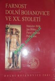 Odeslat poptávku nebo dotaz firmě: Farnost Dolni Bojanovice Ve Xx Stoleti Bilik Stanislav Blaha Jan Janecek Pavel Karas Petr Shiori Antikvariat
