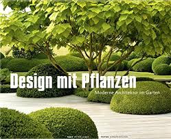 Design Mit Pflanzen Moderne Architektur Im Garten Gart Garten Design Pflanzen Garten