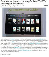 Time Warner Cable Is Preparing For Twc Tv Iptv Streaming On Roku Boxes Tv Services Streaming Tv Time Warner