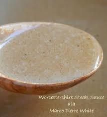 What S Cooking Worcestershire Steak Sauce Ala Marco Pierre White Steak Sauce Marco Pierre White Cooking The Perfect Steak