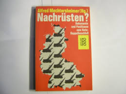 Der beschluss verbindet die ankündigung der nachrüstung bei nuklearen mittelstreckenraketen mit der forderung nach abrüstungsverhandlungen. 9783499149405 Nachrusten Dokumente Und Positionen Zum Nato Doppelbeschluss Zvab 3499149400