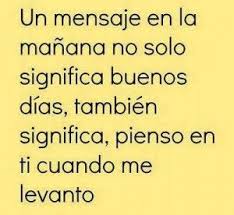 Buenos Dias Mi Amor Buscar Con Google Mensajes Love Me Quotes Love Quotes Y Spanish Quotes