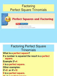 A perfect square trinomial is of the form: Perfect Square Trinomial Factorization Mathematical Notation