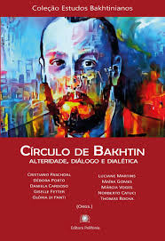 Círculo de Bakhtin: alteridade, diálogo e dialética
