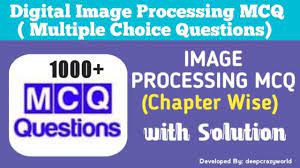 Digital Image Processing Mcq Multiple Choice Questions