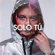 Spotify es la que lleva la voz cantante en esto. Solo Tu Single By Big Soto Spotify