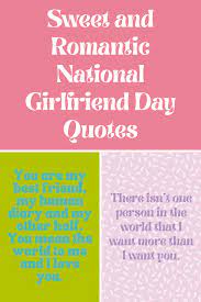 How to celebrate with your partner. 53 National Girlfriend Day Quotes For 2021 Darling Quote