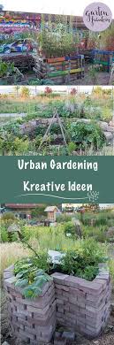 Urban Gardening Eine Grune Oase Mitten In Der Stadt Garten Fraulein Garten Gartenbau Und Gardening