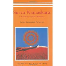 Surya Namaskara A Technique Of Solar Vitalization By Swami Satyananda Saraswati Surya Namaskara Ayurveda Books Swara Yoga