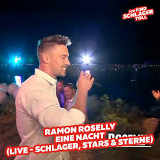 Eine nacht und einen tag mit dir ja wie schön wär das? Ich Find Schlager Toll Ramon Roselly Eine Nacht Live Schlager Stars Sterne Facebook