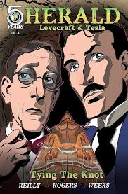 Herald: Lovecraft and Tesla: Tying the Knot: Reilly, John, Weeks, Dexter,  Rogers, Tom: 9781632292124: Amazon.com: Books