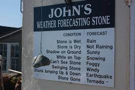 The weather rock or weather stone is a humor display that pokes fun at the intricate technology used in modern weather forecasts, as well as the fact that their accuracy is less than perfect. Https Flic Kr P 6fargc John S Weather Forecasting Stone Weather You Had One Job Stone Sign