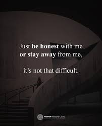 Just Be Honest With Me Love Me Quotes Quotable Quotes Meaningful Quotes