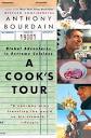 A Cook's Tour: Global Adventures in Extreme Cuisines: Bourdain ...