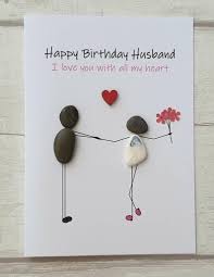 Happy Birthday Creative Handmade Birthday Card Ideas For Boyfriend Handmade Birthday Pebble Art Card For Husband Unique Funny Etsy Husband Birthday Card Handmade Birthday Cards Handmade Birthday Gifts