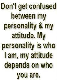 Personality Vs Attitude Fav Sayings Words Me Quotes Quotable Quotes