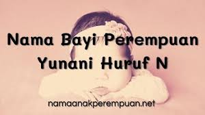 Nama bayi bahasa arab dengan awalan huruf r. Nama Bayi Perempuan Yunani Huruf N Yang Paling Populer Di Jagad Raya Namaanakperempuan Net
