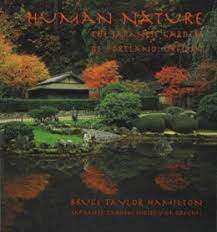 Human Nature The Japanese Garden Of Portland Oregon A Detailed Guide And History Of The Most Bea Portland Japanese Garden Japanese Garden Kids Attractions