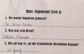 In Welcher Schlacht Starb Napolen In Seiner Letzten 27 Schulerantworten Bei Denen Du Erst Lachen Und D Schuler Antworten Schulwitze Texte Zum Nachdenken