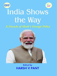 India Shows The way: A Decade of Modi's ...